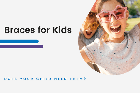 Braces for Kids: Does Your Child Need Them? - title